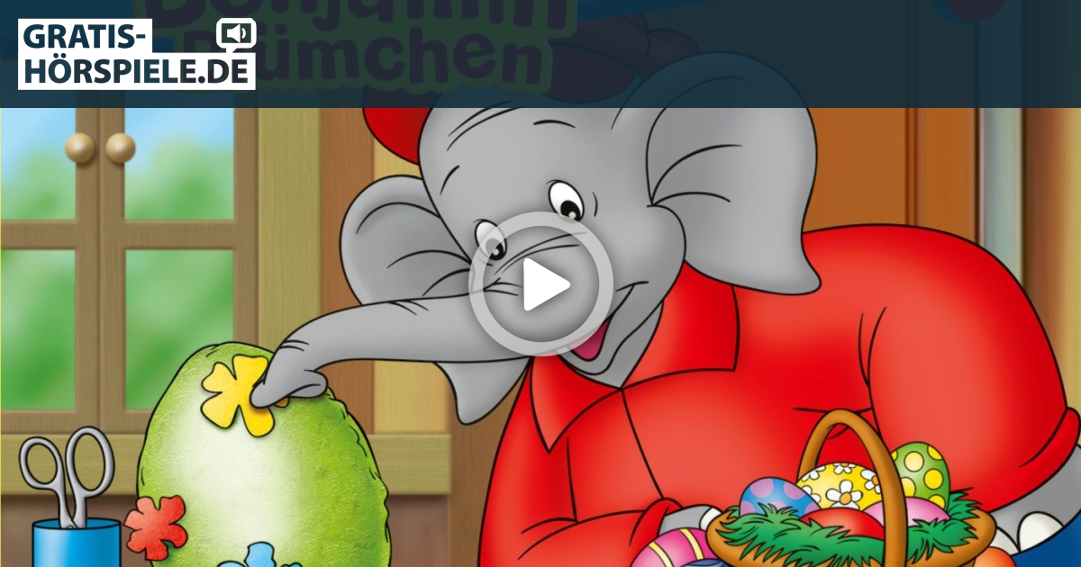 Benjamin Blumchen 142 Das Besondere Osterei Kostenlos Auf Gratis Hoerspiele De Legale Horbucher Horspiele Als Mp3 Download Und Stream
