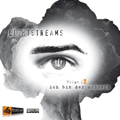 Lightstreams (10) – Ich bin der Schmerz