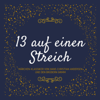 13 auf einen Streich – Märchen-Klassiker