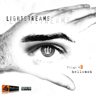 Lightstreams (08) – Hellwach