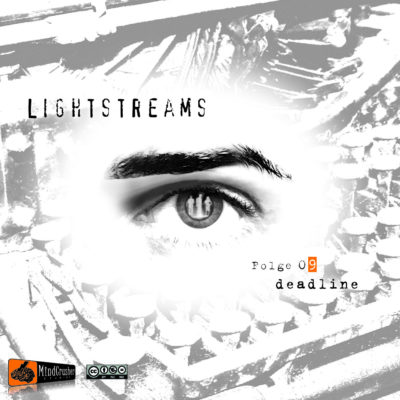 Lightstreams (09) – Deadline