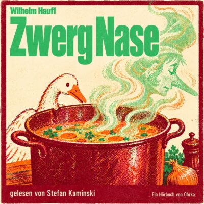 Wilhelm Hauff – Zwerg Nase