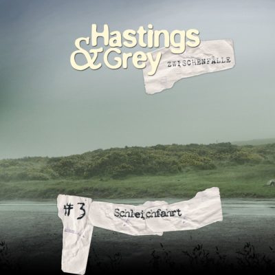 Hastings & Grey – Zwischenfall #3: Schleichfahrt