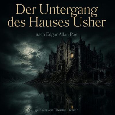 Cover: Edgar Allan Poe – Der Untergang des Hauses Usher