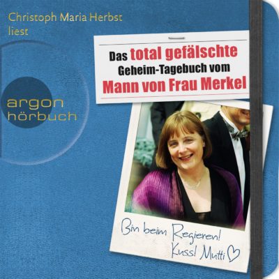 Das total gefälschte Geheim-Tagebuch vom Mann von Frau Merkel