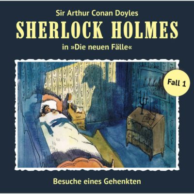 Sherlock Holmes: Die neuen Fälle (01) – Besuche eines Gehenkten