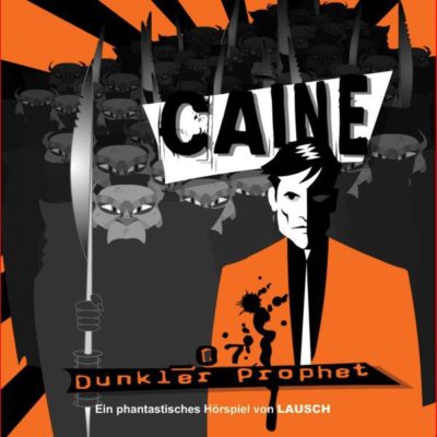 Caine (07) – Dunkler Prophet