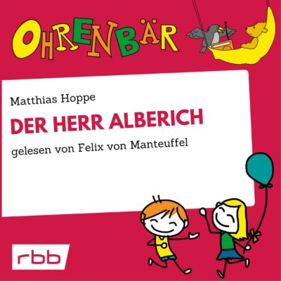 Matthias Hoppe – Der Herr Alberich | Ohrenbär