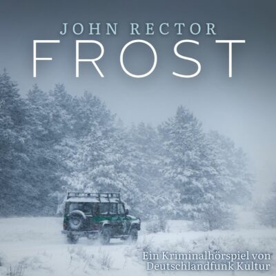 John Rector – Frost | Deutschlandfunk Krimi