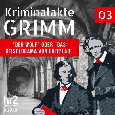 Kriminalakte GRIMM (03) – “Der Wolf” oder “Das Geiseldrama von Fritzlar”