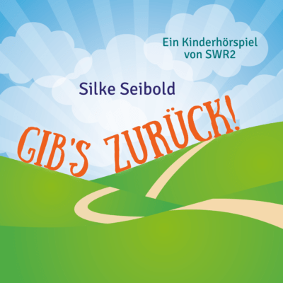 Silke Seibold – Gib’s zurück! | SWR2 Spielraum Hörspiel