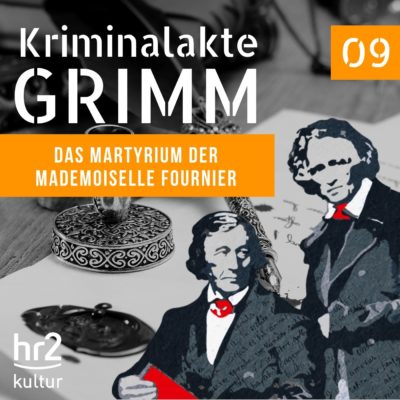 Kriminalakte GRIMM (09) – Das Martyrium der Mademoiselle Fournier