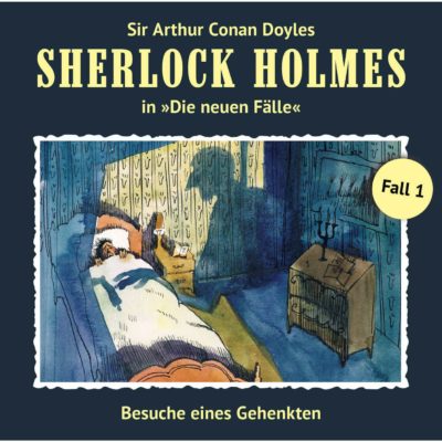 Sherlock Holmes: Die neuen Fälle (01) – Besuche eines Gehenkten – Cover