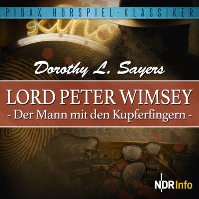 Dorothy L. Sayers: Lord Peter Wimsey – Der Mann mit den Kupferfingern
