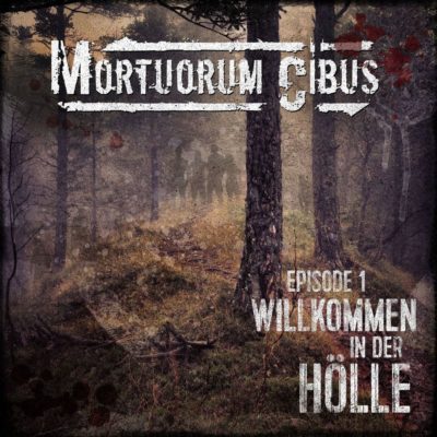 Mortuorum Cibus (01) – Willkommen in der Hölle – Cover
