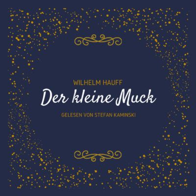 Wilhelm Hauff – Der kleine Muck