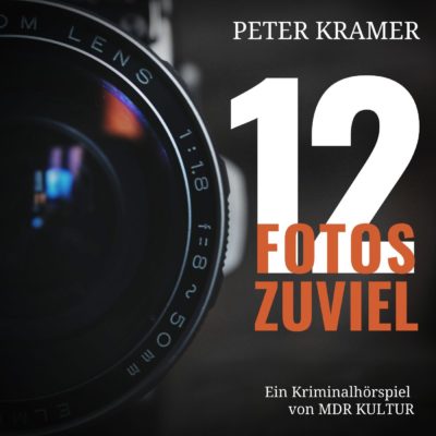 Peter Kramer – 12 Fotos zuviel | MDR KULTUR Krimi