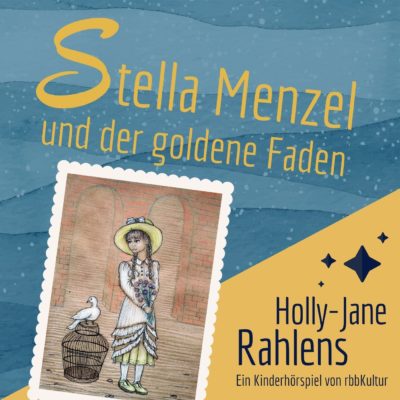 Holly-Jane Rahlens – Stella Menzel und der goldene Faden