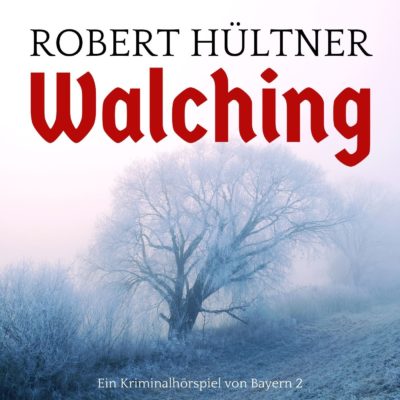 Robert Hültner – Walching | BR Krimi
