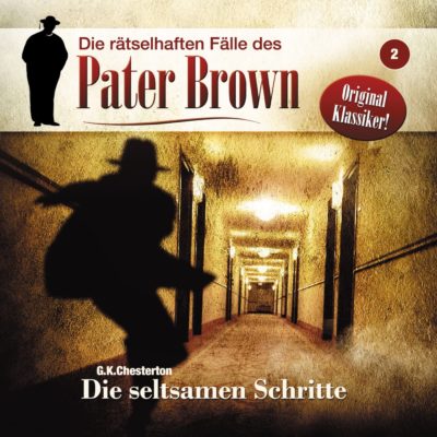 Pater Brown (02) – Die seltsamen Schritte