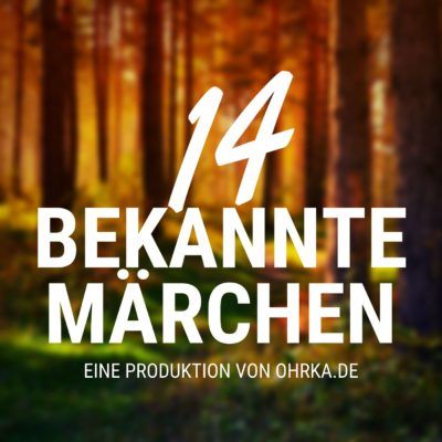 Grimm, Andersen & Co. – 14 Bekannte Märchen