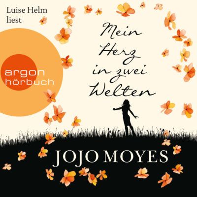 Jojo Moyes – Mein Herz in zwei Welten