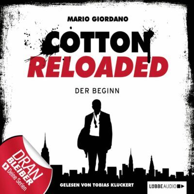 Cotton Reloaded (01) – Der Beginn