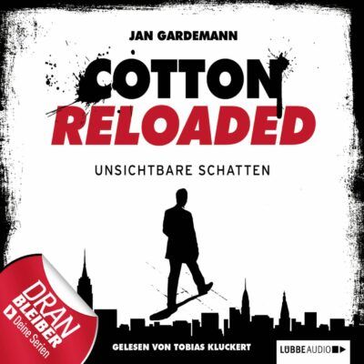 Cotton Reloaded (03) – Unsichtbare Schatten