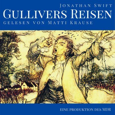 Jonathan Swift – Gullivers Reisen | MDR Hörbuch
