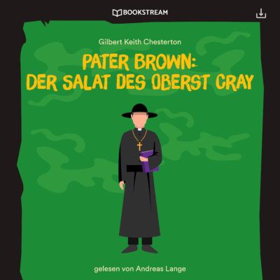 Pater Brown (11) – Der Salat des Oberst Cray