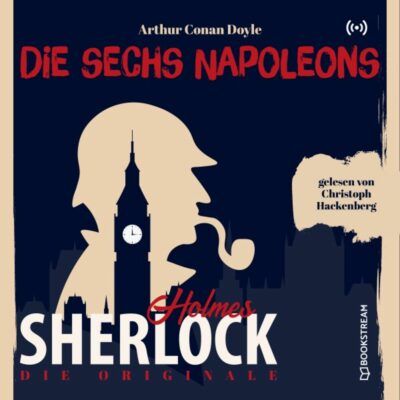 Sherlock Holmes Klassiker (31) – Die sechs Napoleons
