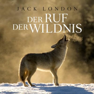 Jack London – Der Ruf der Wildnis