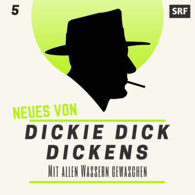 Neues von Dickie Dick Dickens (05) – Mit allen Wassern gewaschen