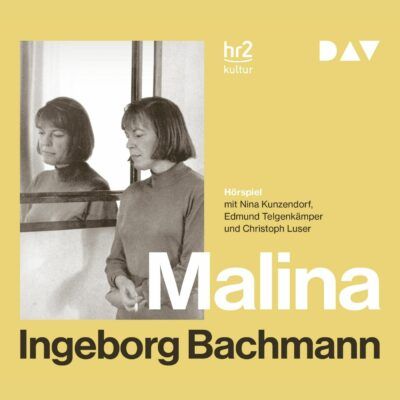 Ingeborg Bachmann – Malina | hr2 Hörspiel