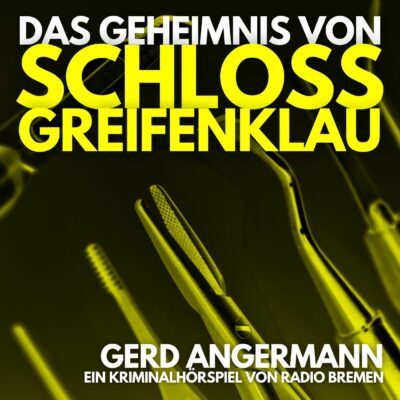 Gerd Angermann – Das Geheimnis von Schloss Greifenklau | Radio Bremen Krimi-Klassiker