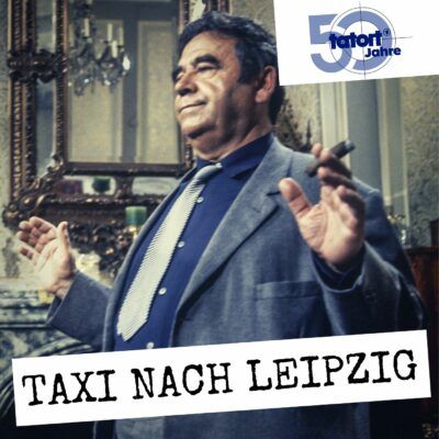 Tatort Klassiker – Taxi nach Leipzig
