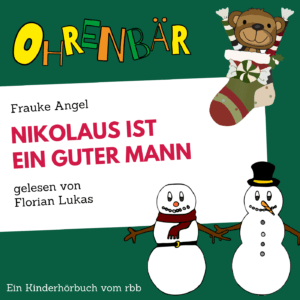 Frauke Angel Nikolaus Ist Ein Guter Mann Ohrenbar Kostenlos Auf Gratis Hoerspiele De Legale Horbucher Horspiele Als Mp3 Download Und Stream