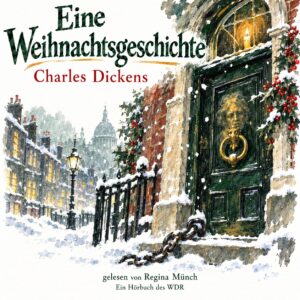 Charles Dickens – Eine Weihnachtsgeschichte