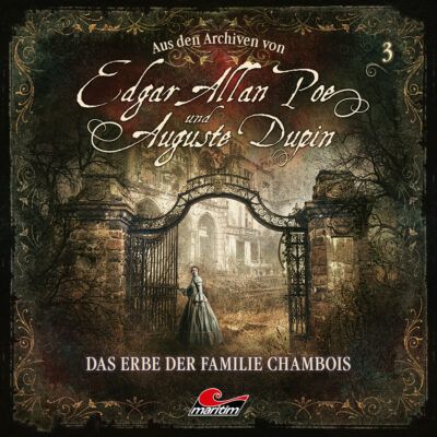 Edgar Allan Poe und Auguste Dupin (03) – Das Erbe der Familie Chambois