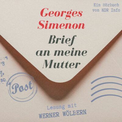 Georges Simenon – Brief an meine Mutter | NDR Hörbuch
