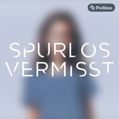 Spurlos vermisst | Podimo True-Crime-Podcast