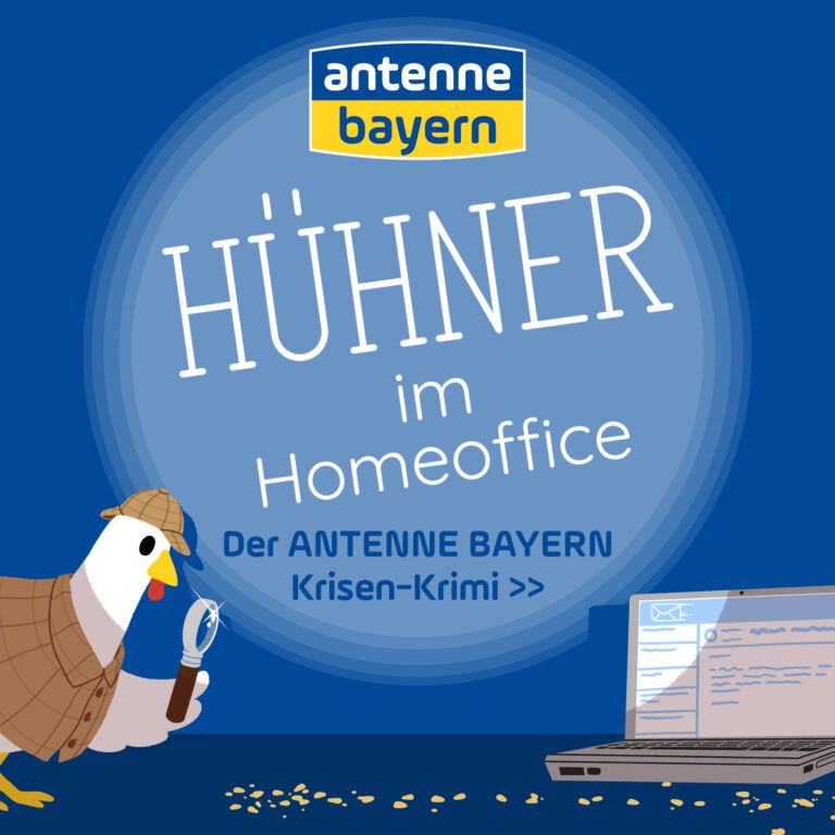 ”Hühner im Homeoffice” – der ANTENNE BAYERN Krisen-Krimi