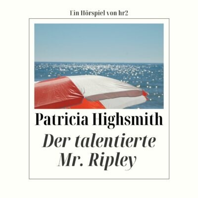 Patricia Highsmith – Der talentierte Mr. Ripley | hr2 Krimi