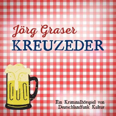 Jörg Graser – Kreuzeder | Deutschlandfunk Kultur Krimi