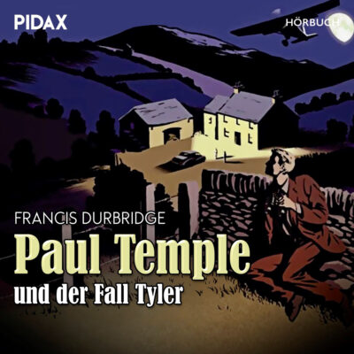Francis Durbridge: Paul Temple (02) – und der Fall Tyler