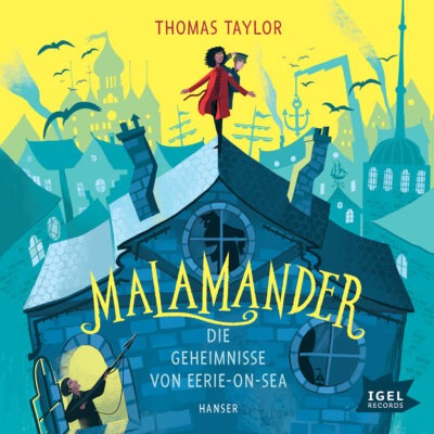 Thomas Taylor – Malamander. Die Geheimnisse von Eerie-on-Sea