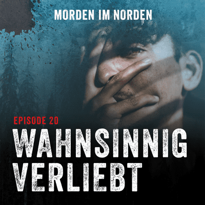 Morden im Norden (20) – Wahnsinnig verliebt