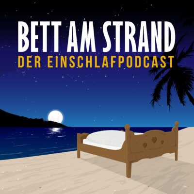 Bett am Strand – Einschlafen zu Reisegeschichten | Podcast