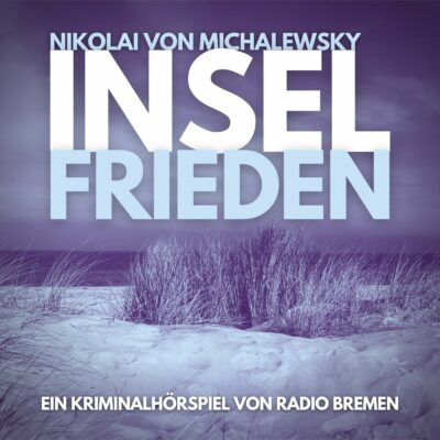 Nikolai von Michalewsky – Inselfrieden | Radio Bremen Krimi-Klassiker