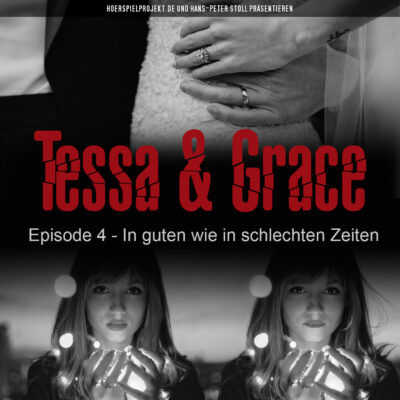 Tessa & Grace (04) – In guten wie in schlechten Zeiten